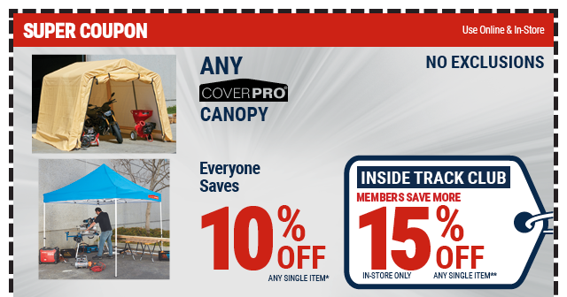 Everyone Saves 10% off any COVERPRO Canopy - Inside Track Members Save 15%