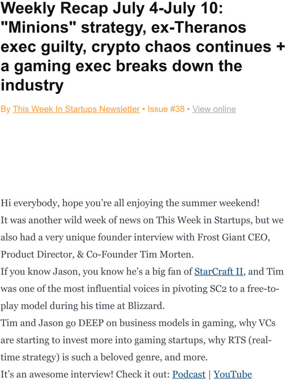 Weekly Recap July 4-July 10: "Minions" strategy, ex-Theranos exec guilty, crypto chaos continues + a gaming exec breaks down the industry