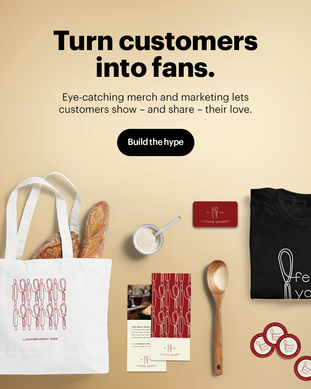 Turn fans into customers. Eye-catching merch and marketing lets customers show – and share – their love. Build the hype.