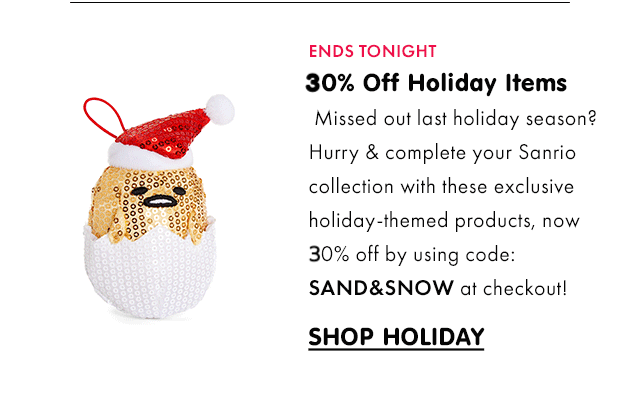 ENDS TONIGHT | 30% Off Holiday Items