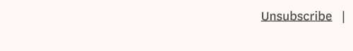 Unsubscribe