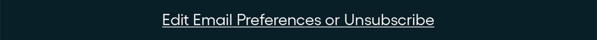 Edit email preferences or unsubscribe
