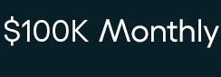 $100K Monthly