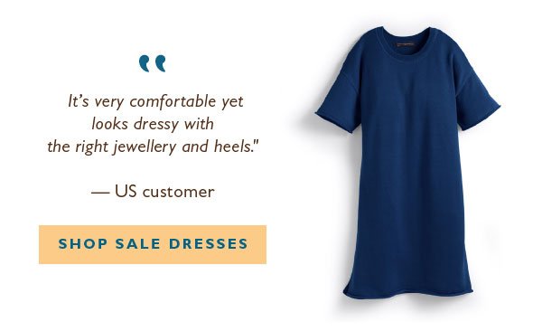 "It's very comfortable yet looks dressy with the right jewellery and heels." — US customer | Shop Sale Dresses