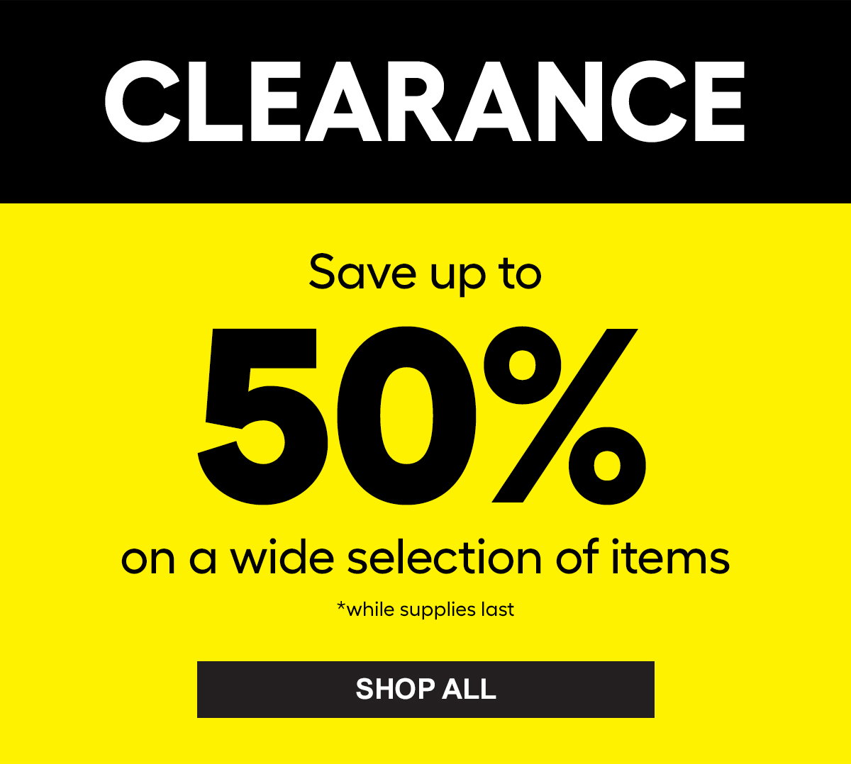 Save up to 50% on a wide selection of items