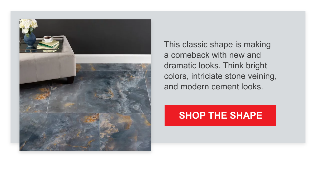 This classic shape is making a comeback with new and dramatic looks. Think bright colors, intricate stone veining and modern cement looks | SHOP THE SHAPE
