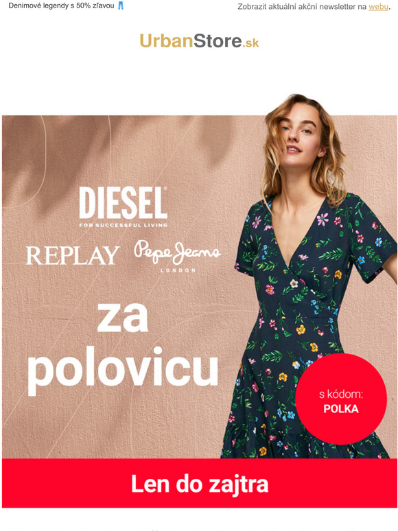 Diesel | Replay | Pepe Jeans ➫ Len za polovicu!