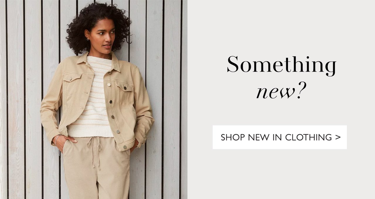 Something new? | SHOP NEW IN CLOTHING
