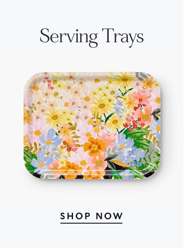 Serving Trays. Shop now