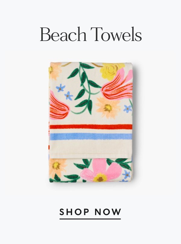 Beach towels. Shop Now