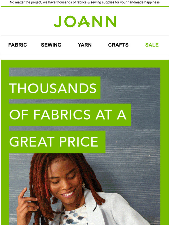 JoAnn Fabric and Craft Store The best fabric selection & prices you