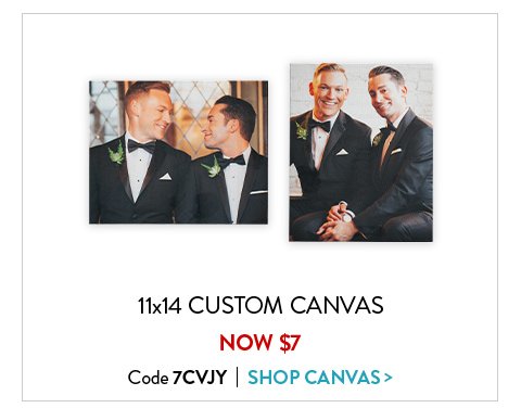 11x14 Canvas for $7! | Use code 7CVJY by 7/17.* |  Shop Canvas>
