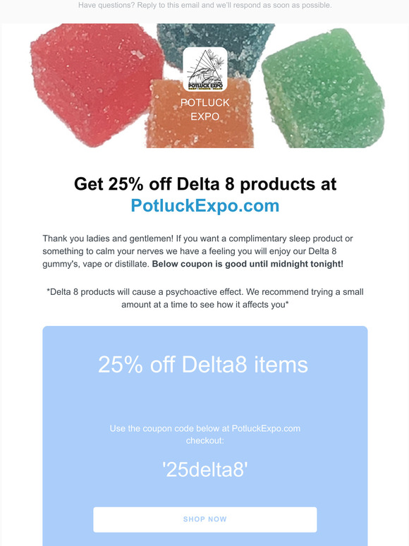 Coupon expiring at midnight --> Get 25% off Delta 8 Products