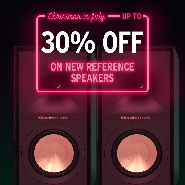 Klipsch: CHRISTMAS IN JULY KEEPS GETTING BETTER