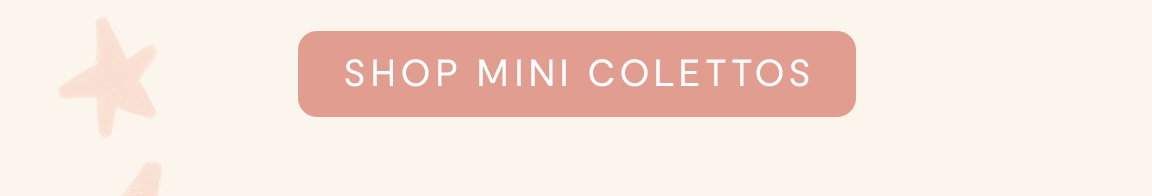 Shop Mini Colettos