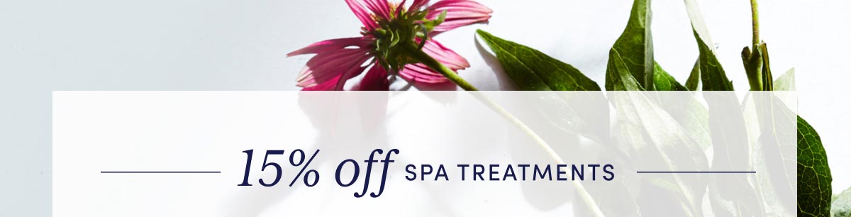 15% OFF SPA TREATMENTS