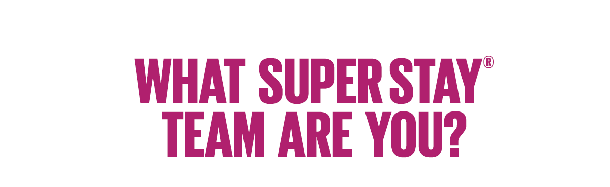 What Super Stay Team Are You?