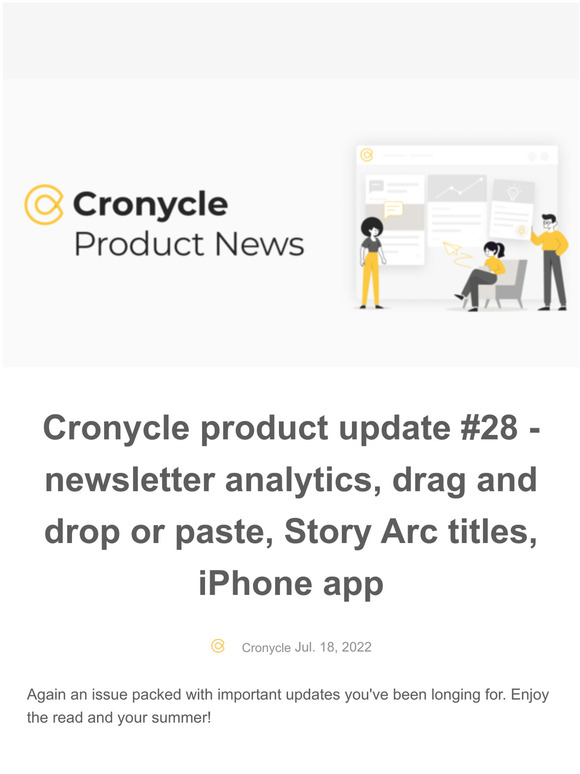 Cronycle product update #28 - newsletter analytics, drag and drop or paste, Story Arc titles, iPhone app