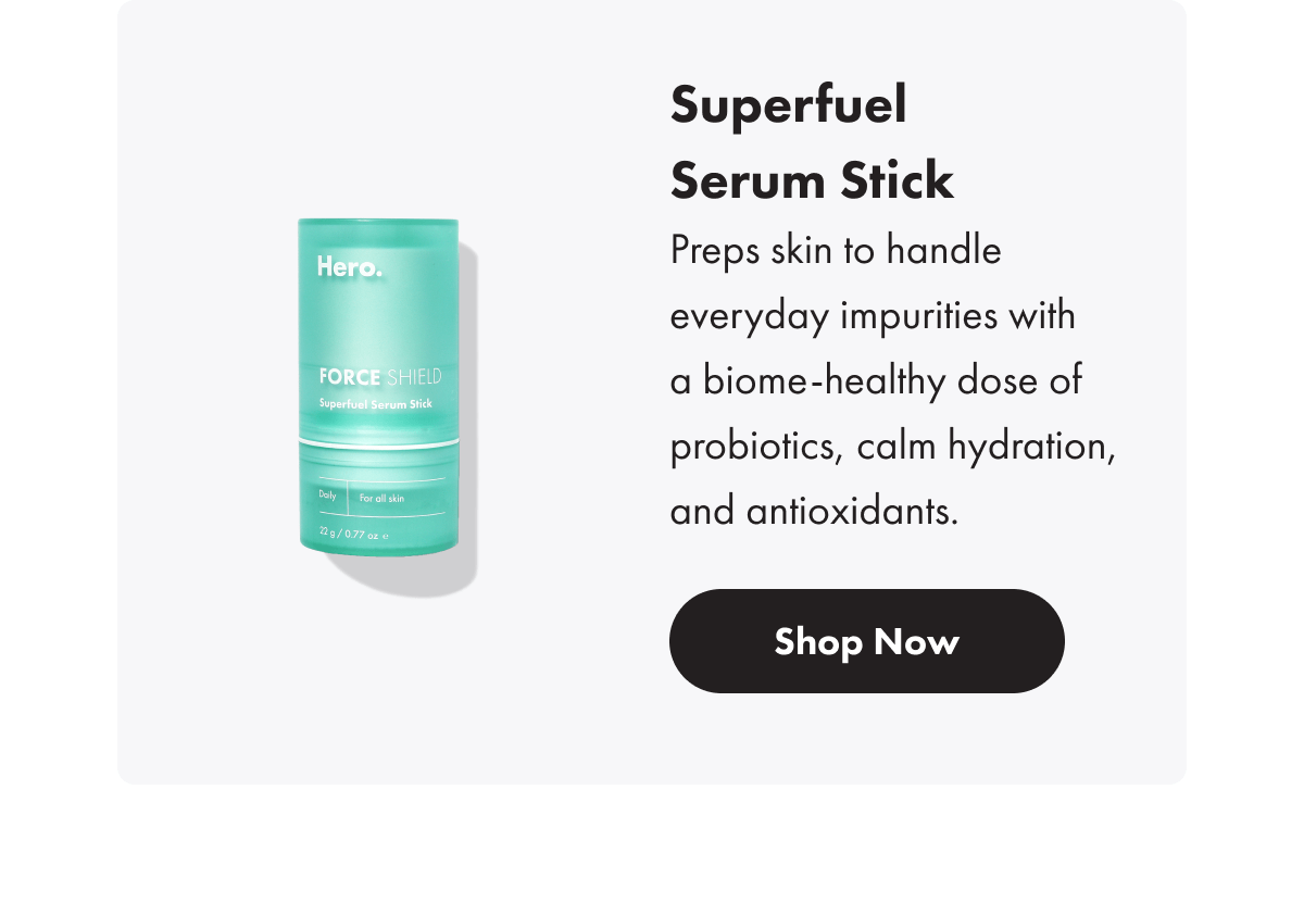 Superfuel Serum Stick Shop Now