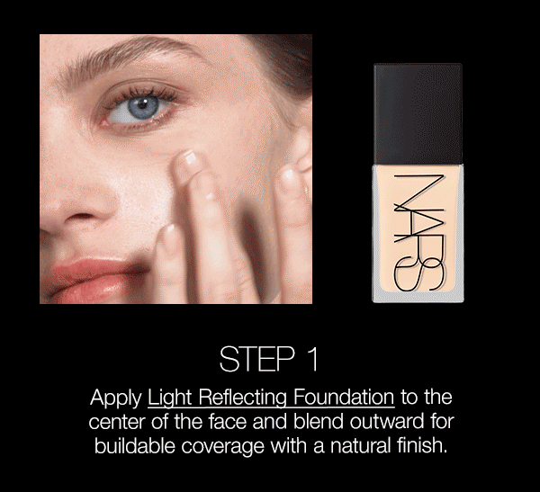 Step 1: Apply Light Reflecting Foundation to the center of the face and blend outward for buildable coverage with a natural finish.
