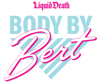 Body By Bert: Liquid Death x Bert Kreischer Full 10-Min Workout Video 