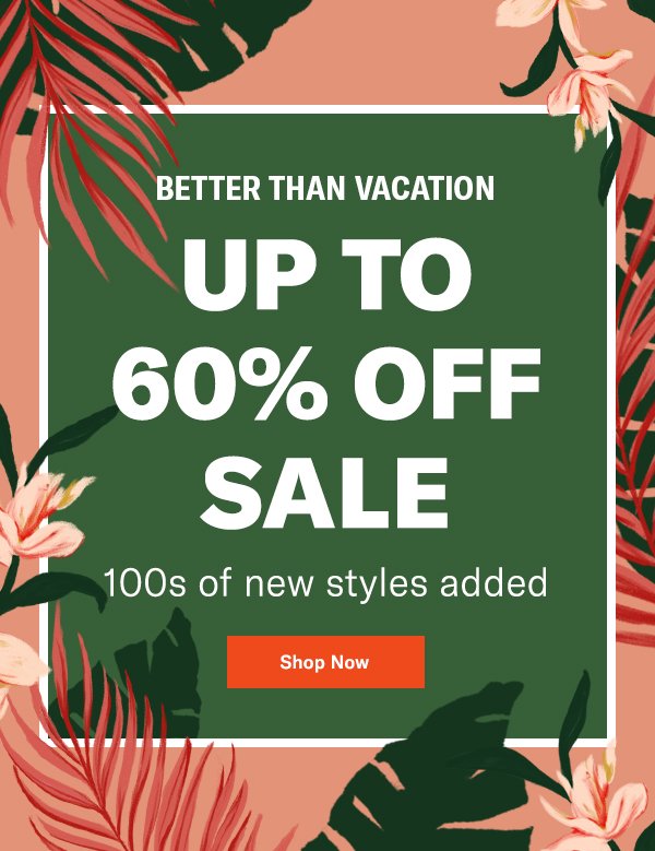 Up to 60% Off 100s of New Sale Styles