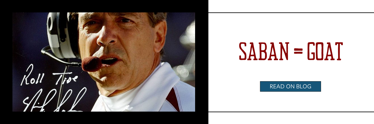 Read Now - Nick Saban = GOAT Sports Collectibles Blog Post