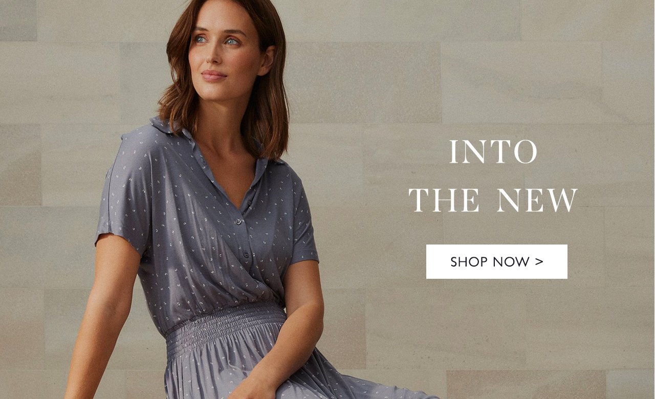 Into the new | SHOP NOW