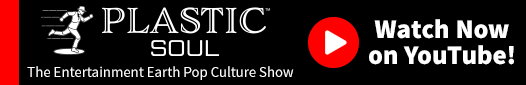 Connecting Through Collecting on Plastic Soul, The Entertainment Earth Pop Culture Show