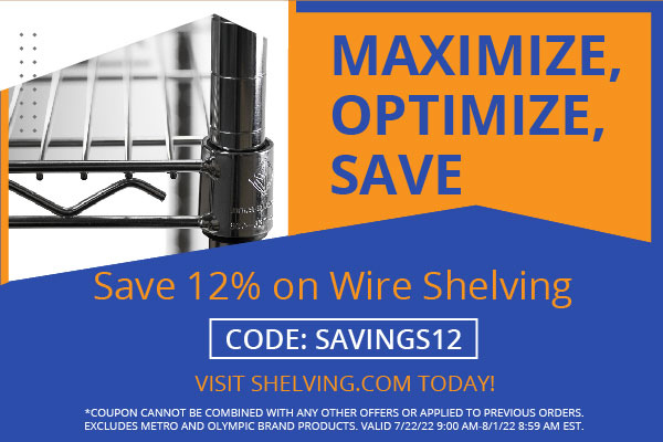 Maximize, Optimize, Save - Save 12% on wire shelving - CODE: SAVINGS12