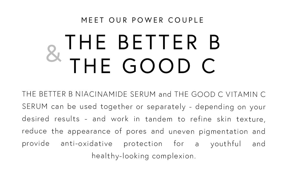 The BETTER B and THE GOOD C 