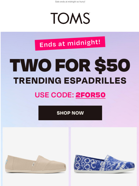 TOMS Email Newsletters Shop Sales, Discounts, and Coupon Codes