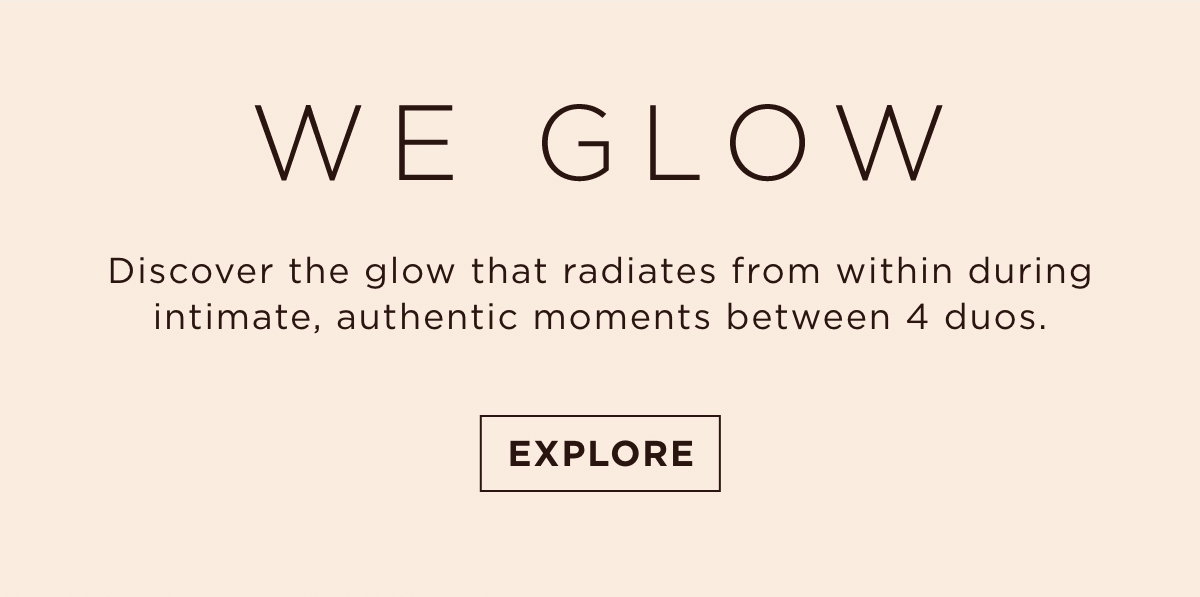 We Glow Campaign