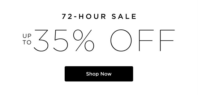 72-Hour Sale - Up to 35% Off - Shop Now