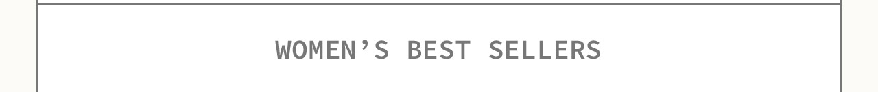WOMEN'S BEST SELLER