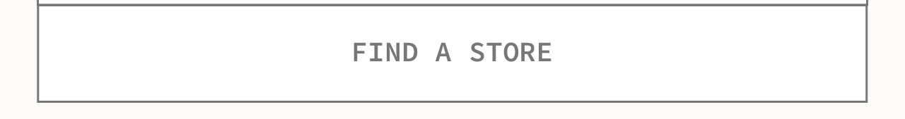FIND A STORE