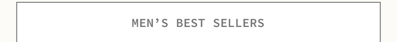 MEN'S BEST SELLERS