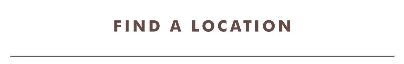 FIND A LOCATION >>