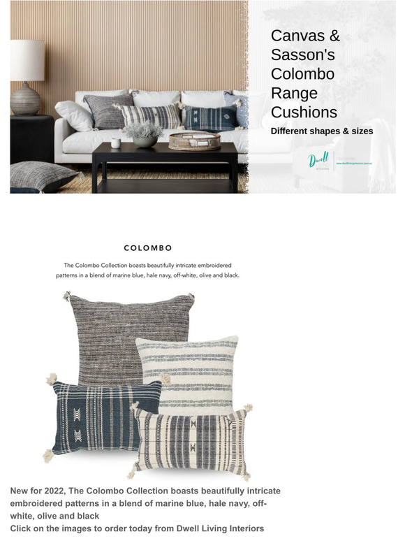 Dwell living Interiors Canvas & Sasson's Colombo Cushions Range