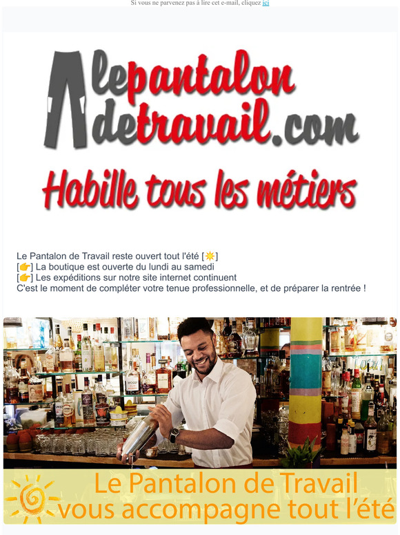 Le Pantalon de Travail reste ouvert tout l'été ☀️
