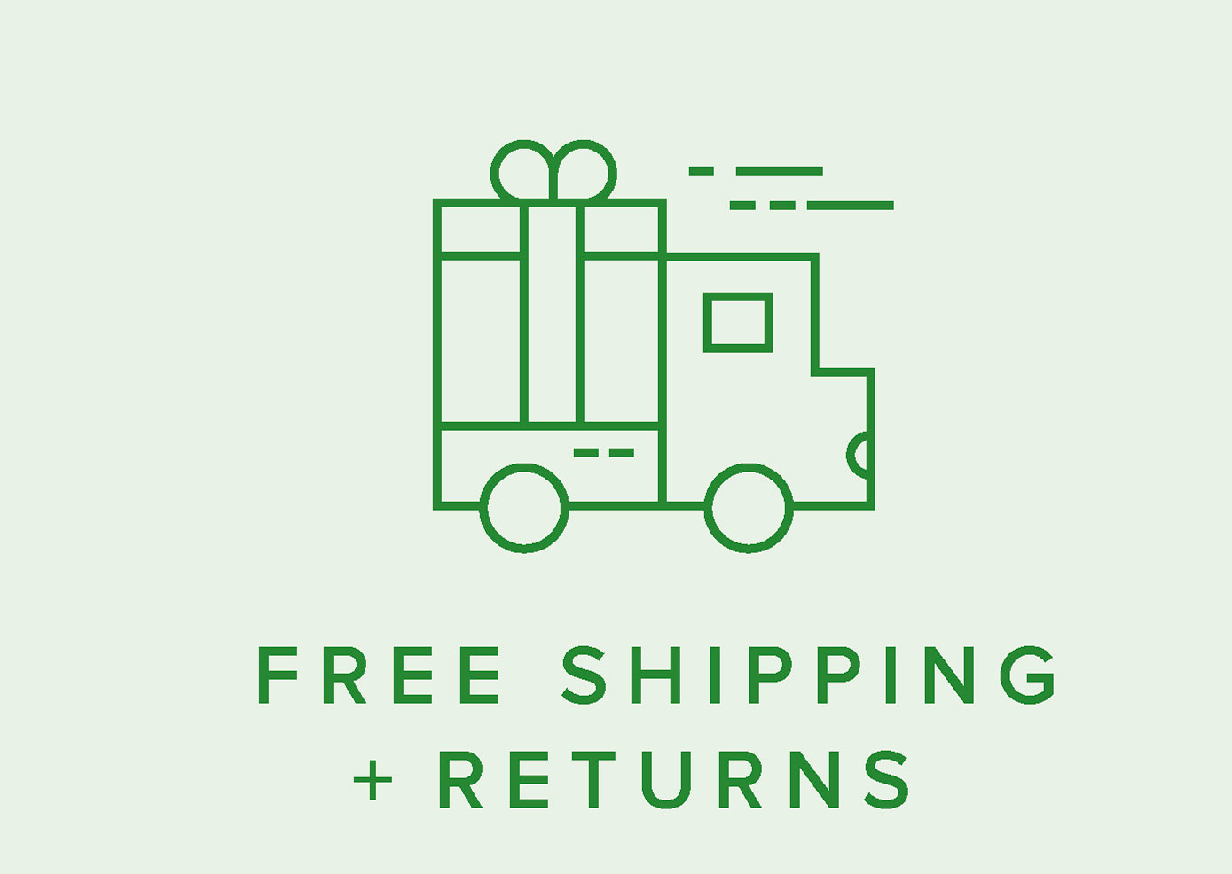 Free Shipping + Returns*