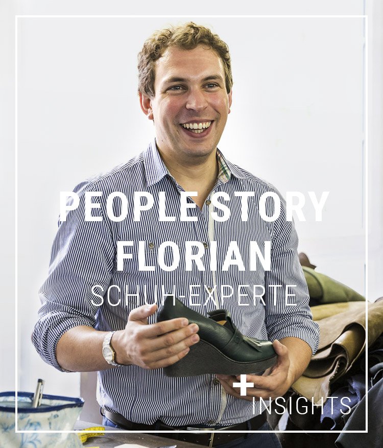 PEOPLE STORY FLORIAN. SCHUH-EXPERTE.