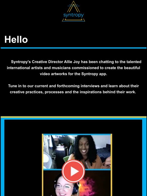 Exclusive interviews with Syntropy’s amazing Artists and Musicians!
