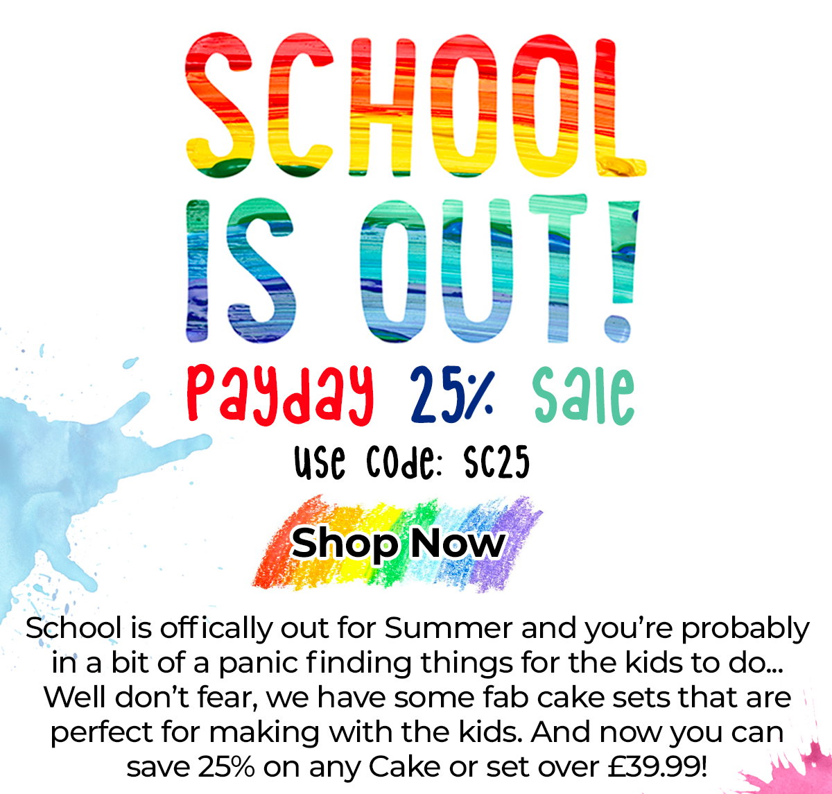 Schools out, 25% off sale
