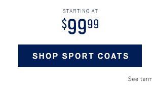 Starting at $99.99 Shop Sport Coats