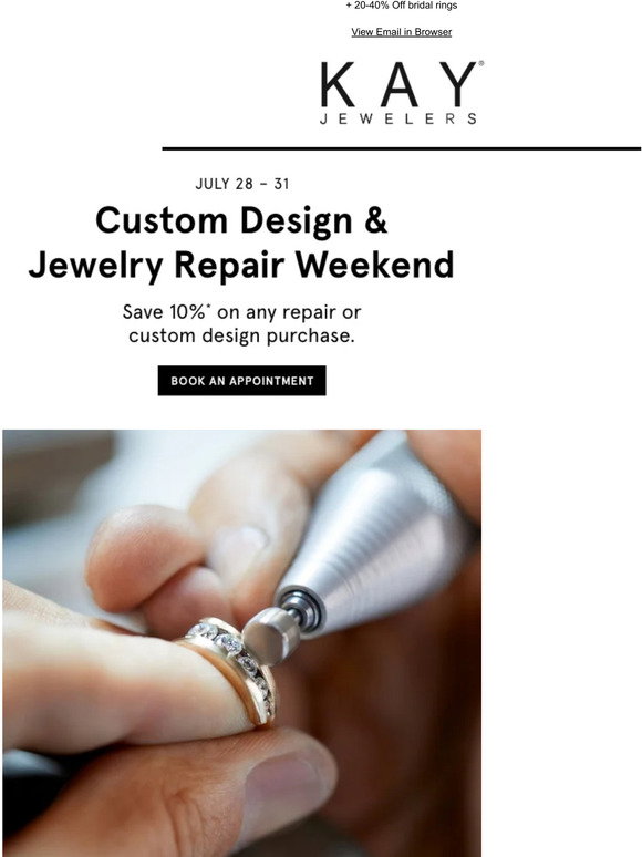 Kay Jewelers This weekend Save 10 on repairs and custom designs Milled