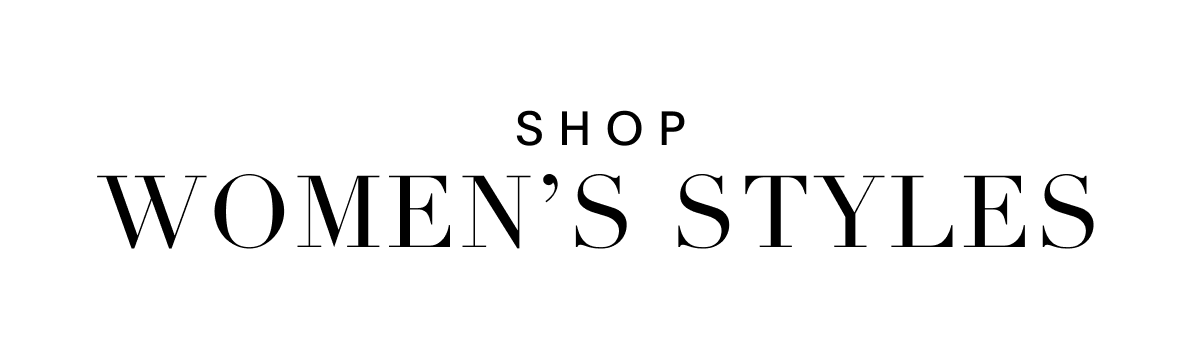 Shop Women's Styles