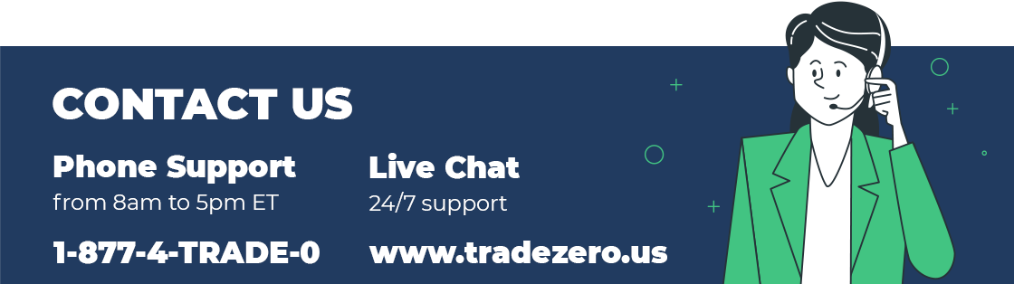 Customer support 1-877-4-TRADE-0 and 24/7 support us.tradezero.co