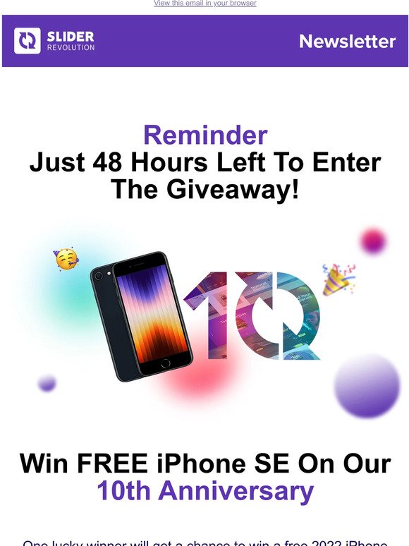 🎁 Just 48 Hours left to win a FREE iPhone SE on our 10th Anniversary!
