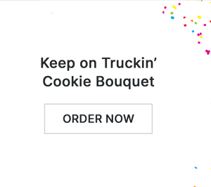 Keep on Truckin’ Cookie Bouquet